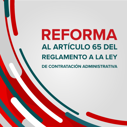Reforma al artículo 65 del Reglamento a la Ley de Contratación Administrativa